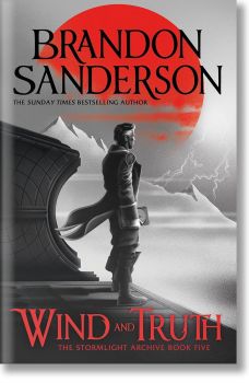 Wind and Truth - The Stormlight Archive Series - Book 5 - Brandon Sanderson - 9781399622028 - Orion - Онлайн книжарница Ciela | ciela.com