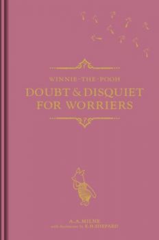 Winnie the Pooh - Doubt and Disquiet for Worriers - Онлайн книжарница Сиела | Ciela.com