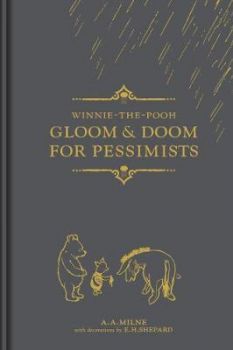 Winnie the Pooh - Gloom and Doom for Pessimists