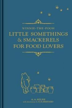 Winnie the Pooh - Little Somethings and Smackerels for Food Lovers