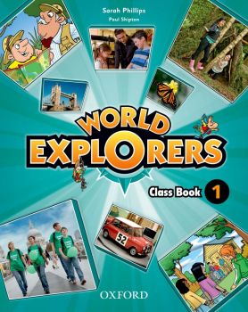 World Explorers 1 - Class Book. Английски език за 3 - 4. клас - Oxford University Press -  онлайн книжарница Сиела | Ciela.com