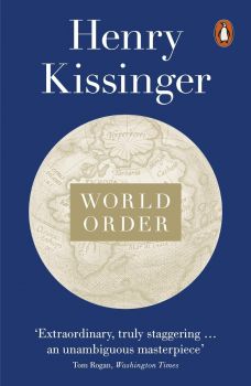 World Order - Henry Kissinger - 9780141979007 - Penguin Books - Онлайн книжарница Ciela | ciela.com