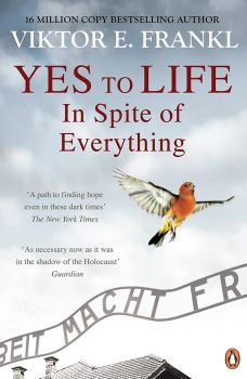 Yes To Life In Spite of Everything - Viktor E Frankl - 9781846047251 - Онлайн книжарница Ciela | ciela.com