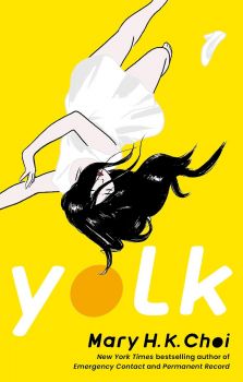 Yolk - Mary H. K. Choi - 9780349003696 - Atom - Онлайн книжарница Ciela | ciela.com