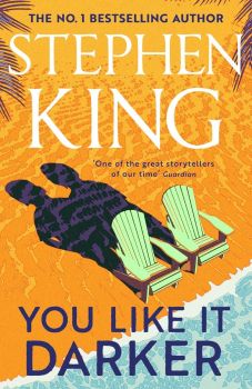 You Like It Darker - Hardcover - Stephen King- 9781399725095 - Онлайн книжарница Ciela | ciela.com