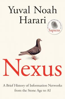 Nexus - A Brief History of Information Networks from the Stone Age to AI - Yuval Noah Harari - 9781911717089 - Онлайн книжарница Ciela | ciela.com