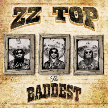 ZZ TOP - VERY BADDEST OF 