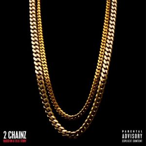 2 CHAINZ - BASED ON A T.R.U. STORY