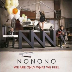 Nonono - We Are Only What We Feel - CD 