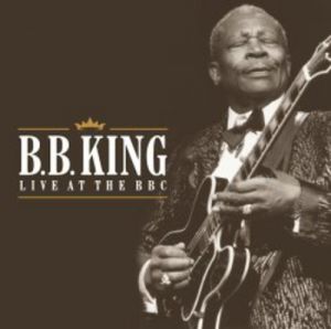 B.B. KING - LIVE AT THE BBC CD
