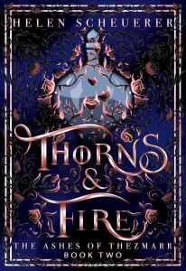 Thorns & Fire - The Ashes of Thezmarr - Book 2 - Helen Scheuerer - Pan Macmillan - 9781035087037 - Онлайн книжарница Ciela | ciela.com