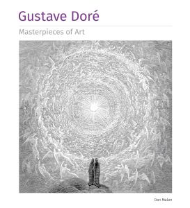 Gustave Dore - Masterpieces of Art Series - Dan Malan - 9781804177860 - Онлайн книжарница Ciela | ciela.com