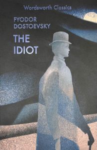 The Idiot - The Works of Dostoevsky - Fyodor Dostoevsky - 9781853261756 - Онлайн книжарница Ciela | ciela.com