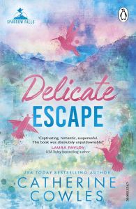 Delicate Escape - Sparrow Falls Series - Catherine Cowles - 9781911746010 - Онлайн книжарница Ciela | ciela.com