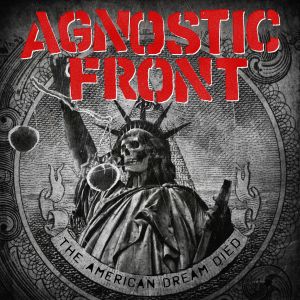 Agnostic Front ‎- The American Dream Died CD