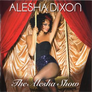 Alesha Dixon ‎- The Alesha Show - CD