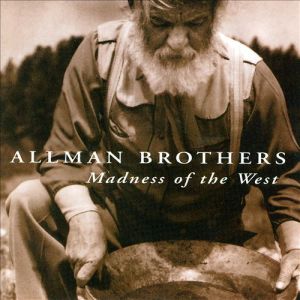 Allman Brothers ‎- Madness Of The West - CD