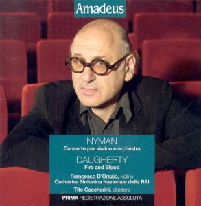 Nyman - Daugherty - Concerto Per Violino E Orchestra - Fire And Blood - AM 209