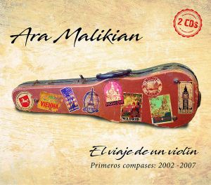 Ara Malikian - El Viaje De Un Violon Primeros Compases - 2002 - 2007 - 2 CD