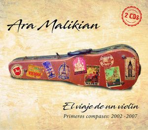 Ara Malikian - El Viaje De Un Violon Primeros Compases - 2002 - 2007 - 2 CD
