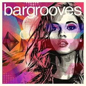 Bargrooves - Deluxe Edition 2015 - 3 CD