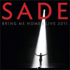 Sade - Bring Me Home - Live 2011 - CD+DVD