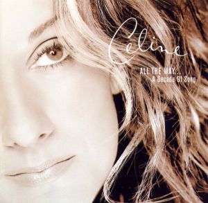 Celine Dion - All The Way... A Decade Of Song - CD