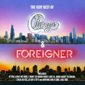 Chicago and Foreigner - The Very Best Of Chicago and Foreigner - 2 CD