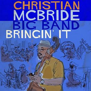 Christian McBride Big Band ‎- Bringin' It - 2 LP - 2 плочи