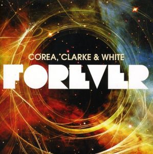 Corea, Clarke and White ‎- Forever - 2 CD