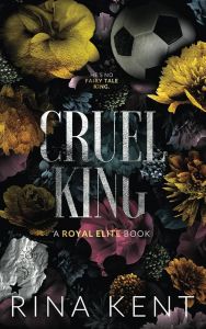 Cruel King - Royal Elite Series - Special Edition - Рина Кент - 9781685450489 - Онлайн книжарница Ciela | ciela.com