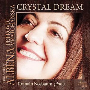 CRYSTAL DREAM - ROMAIN NOSBAUM ALBENA PETROVIC