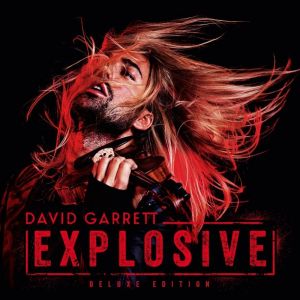 David Garrett -  Explosive - CD