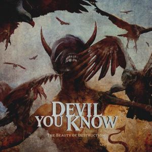 Devil You Know ‎- The Beauty Of Destruction - CD