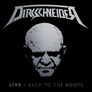 DIRKSCHNEIDER - LIVE-BACK TO THE ROOTS 2CD