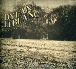 Dylan LeBlanc ‎- Paupers Field - CD