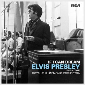 ELVIS PRESLEY - IF I CAN DREAM
