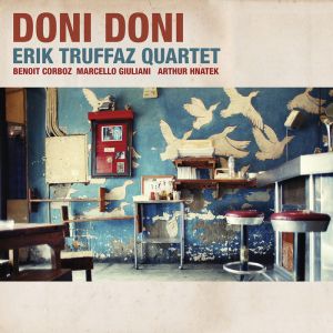 ERIK TRUFFAZ QUARTET - DONI DONI