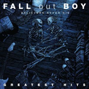 Fall Out Boy ‎– Believers Never Die - Greatest Hits - CD