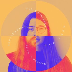 Flo Morrissey and Matthew E. White - Ruby Man - CD