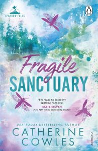 Fragile Sanctuary - Sparrow Falls Series - Catherine Cowles - 9781911746003 - Онлайн книжарница Ciela | ciela.com
