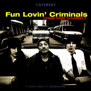 Fun Lovin' Criminals - Come Find Yourself - CD