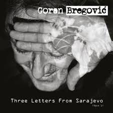 Goran Bregovic ‎- Three Letters From Sarajevo - LP - плоча