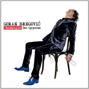 Goran Bregovic ‎- Champagne For Gypsies - CD