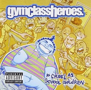 Gym Class Heroes ‎- As Cruel As School Children - CD