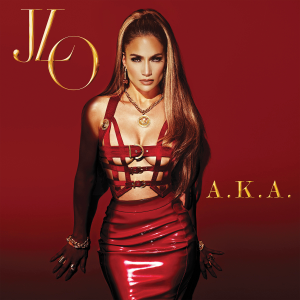 Jennifer Lopez - JLO - A.K.A.