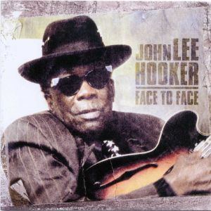 JOHN LEE HOOKER - FACE TO FACE