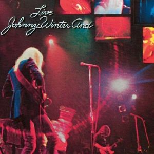 Johnny Winter ‎- Johnny Winter And Live - 