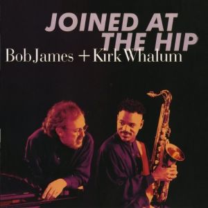 Bob James + Kirk Whalum - Joined At The Hip CD