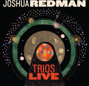 Joshua Redman ‎- Trios Live - CD